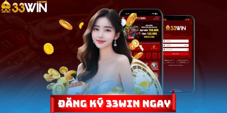 33win - sân chơi cá cược uy tín hàng đầu Việt Nam