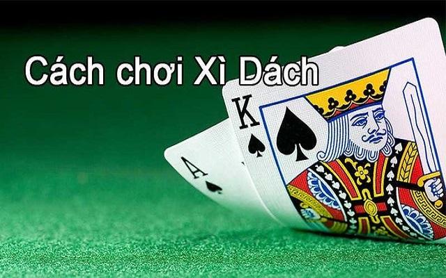 Hướng dẫn chơi Xì dách