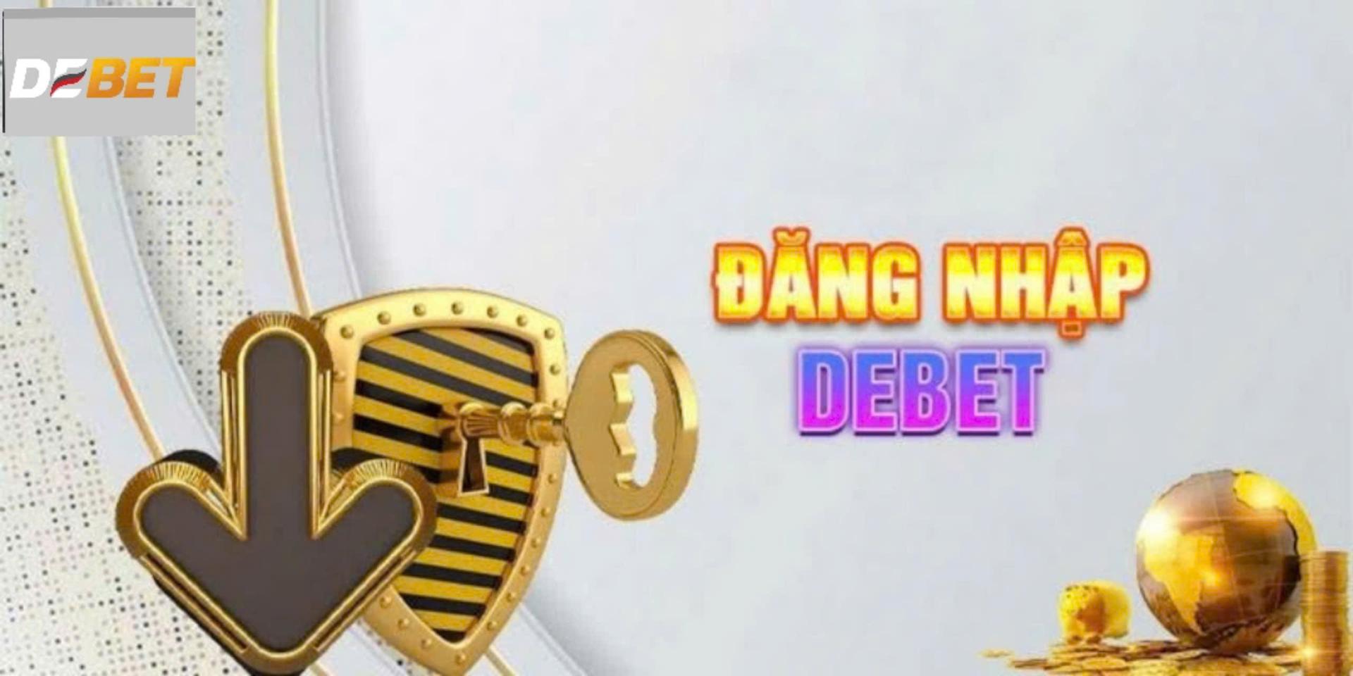 Tổng quát về nhà cái Debet