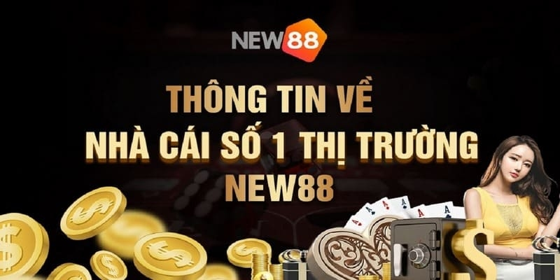 Giới thiệu sòng bài uy tín New88
