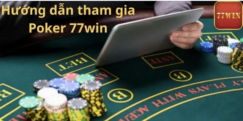 Giới thiệu về sảnh Poker 77 Win