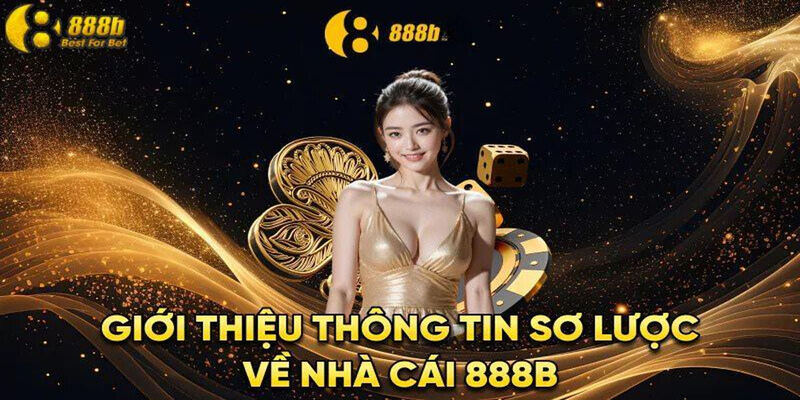 Tìm hiểu đôi nét về sân chơi cá cược 888b