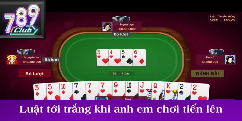 Luật tới trắng khi anh em chơi tiến lên