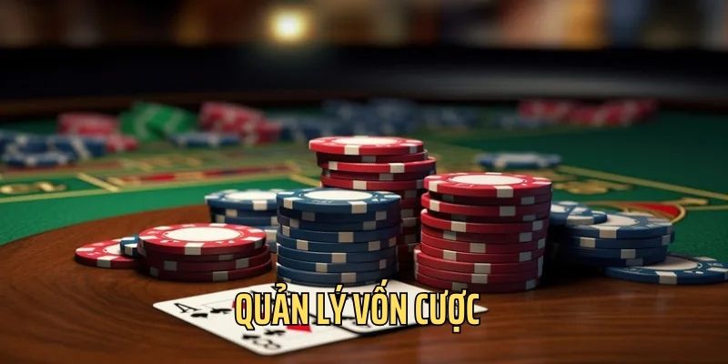 Bet thủ cần có kế hoạch quản lý và sử dụng vốn cược hiệu quả