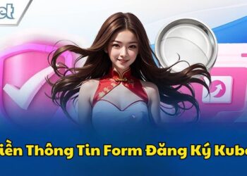 Hướng dẫn đăng ký Kubet nhanh chóng cho mọi tân thủ cá cược