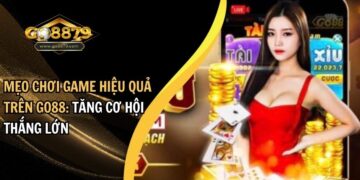 Mẹo Chơi Game Hiệu Quả Trên Go88: Tăng Cơ Hội Thắng Lớn