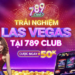 789Club – Hướng Dẫn Nạp Tiền Và Rút Tiền An Toàn