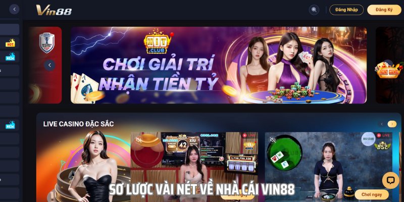 vin88 là nhà cái uy tín từ lâu đã chiếm trọn được cảm tình của game thủ