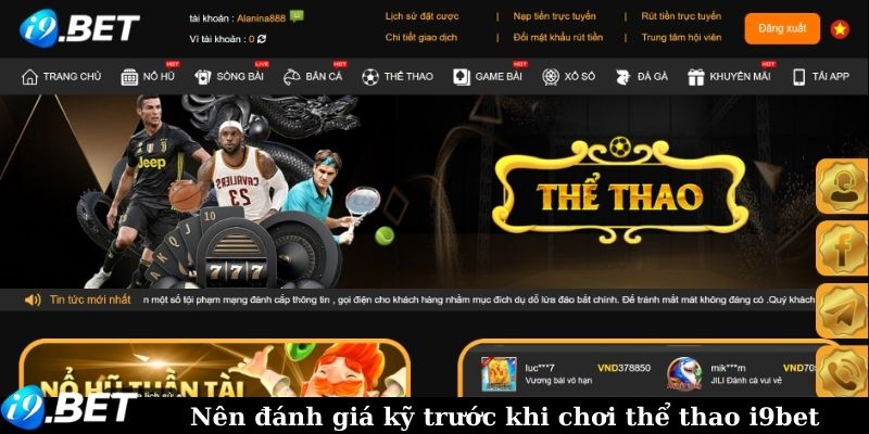 Nên đánh giá kỹ trước khi chơi thể thao i9bet