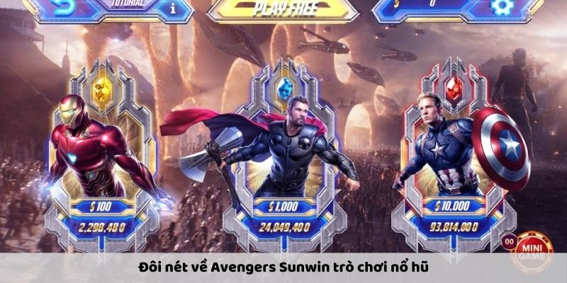 Đôi nét về Avengers Sunwin trò chơi nổ hũ