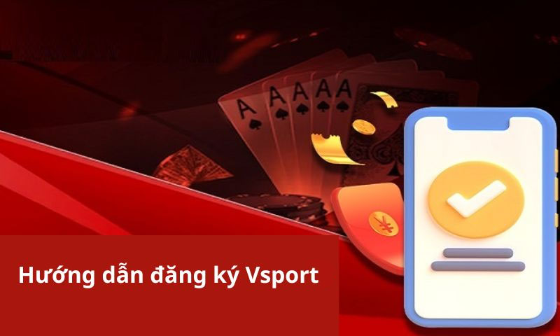 Đăng ký tài khoản ở Vsport siêu dễ qua vài bước cơ bản