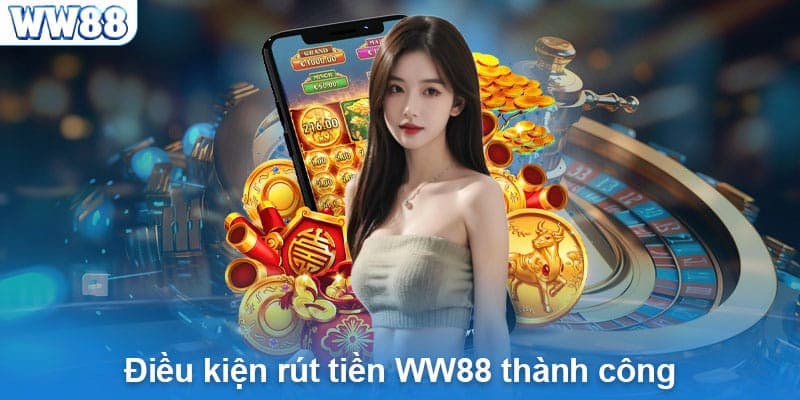 Chứng minh tài chính - Hướng dẫn rút tiền WW88