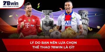 Tại Sao Nên Chọn Đặt Cược Esports 78win?