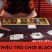Blackjack 98win – Thử Vận May Với Trò Chơi Casino Độc Đáo