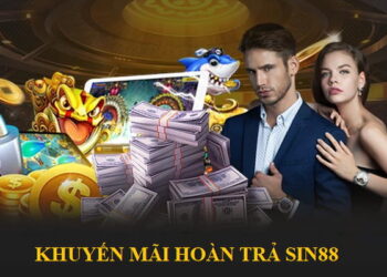 Khuyến Mãi Hoàn Trả SIN88 – Chương Trình Nhận Thưởng Hấp Dẫn