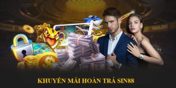 Khuyến Mãi Hoàn Trả SIN88 – Chương Trình Nhận Thưởng Hấp Dẫn