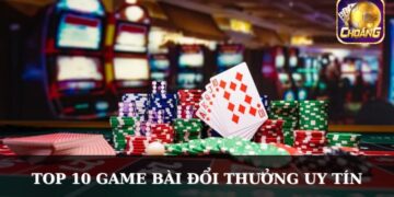 10 game đổi thưởng hay nhất 2024