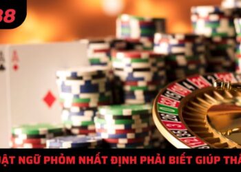 Các thuật ngữ phỏm nhất định phải biết giúp thắng lớn