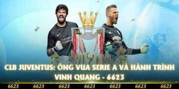 CLB Juventus: Ông Vua Serie A Và Hành Trình Vinh Quang – 6623
