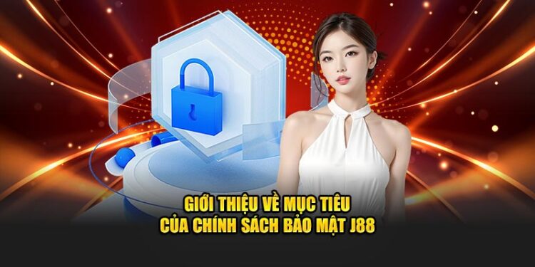 Chính sách bảo mật của J88 – Người chơi có thể yên tâm không?