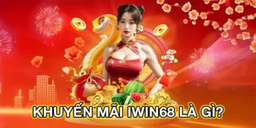 Khuyến mãi iwin68 là gì?