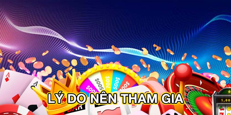 Lý do nên tham gia