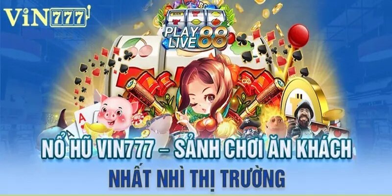 So sánh Vin777 với các nền tảng game nổ hũ khác