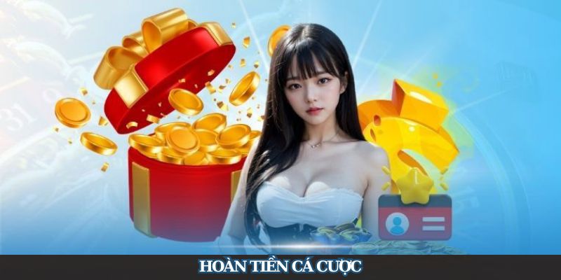 Hoàn trả cược hấp dẫn