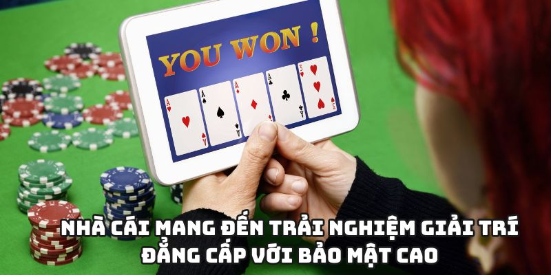 Nhà cái mang đến trải nghiệm giải trí đẳng cấp với bảo mật cao