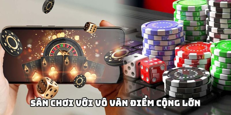Sân chơi với vô vàn điểm cộng lớn