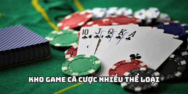 Kho game cược nhiều thể loại