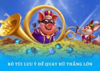 Bỏ túi lưu ý để quay hũ thắng lớn tại w88