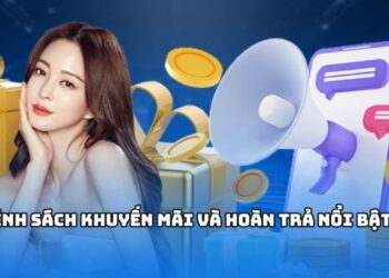 Chính sách khuyến mãi và hoàn trả nổi bật