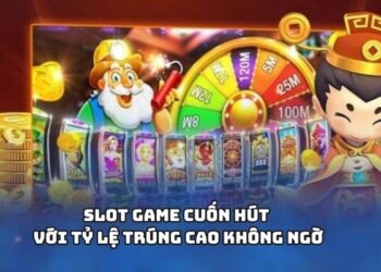 Slot game cuốn hút với tỷ lệ trúng cao không ngờ