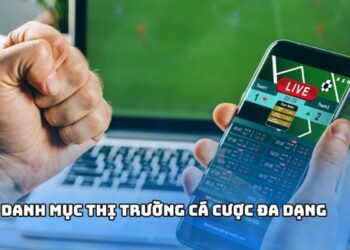 Danh mục thị trường cá cược đa dạng