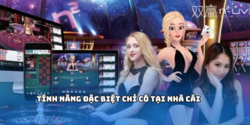 Tính năng đặc biệt chỉ có tại nhà cái