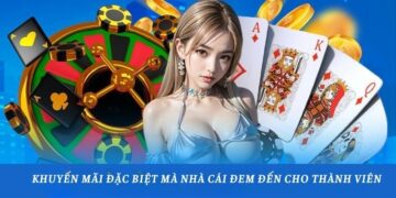 Khuyến mãi đặc biệt mà nhà cái đem đến cho thành viên
