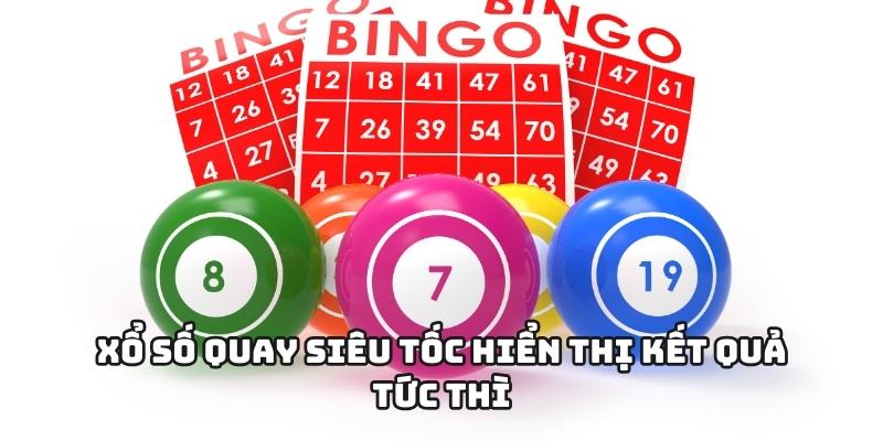 Xổ số quay siêu tốc hiển thị kết quả tức thì