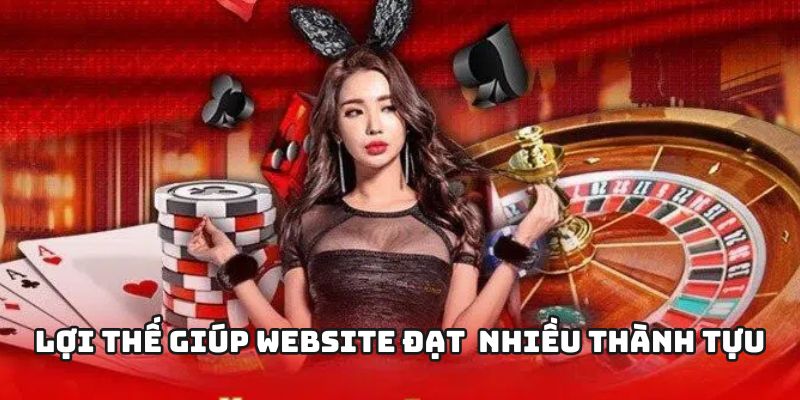 Những lợi thế giúp website đạt được nhiều thành tựu