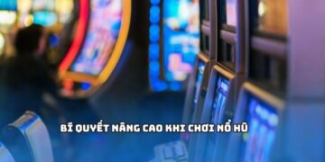 Nổ Hũ – Hướng Dẫn Người Mới Từ Cơ Bản Đến Nâng Cao