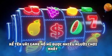 Những tựa game được ưa chuộng trên cộng đồng