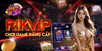 Lý Do Cổng Game Rikvip Nổi Tiếng Tại Việt Nam