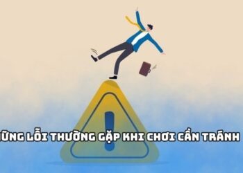 Các lỗi hay phát sinh khi tham gia đặt cược