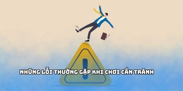 Các lỗi hay phát sinh khi tham gia đặt cược