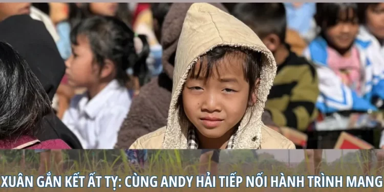 Xuân Gắn Kết Ất Tỵ: Cùng Andy Hải Tiếp Nối Hành Trình Mang Tết Trọn Vẹn Đến Nụ Cười Thiệt Thòi