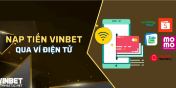 Nạp tiền Vinbet qua ví điện tử