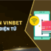 Nạp tiền Vinbet qua ví điện tử