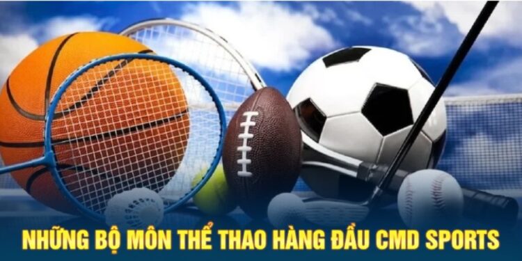 CMD Sports – Sảnh Cược Thể Thao Với Nhiều Bộ Môn Hấp Dẫn