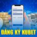 Tìm Hiểu Cách Đăng Ký Kubet Nhanh Gọn Và Những Điều Người Mới Nên Biết