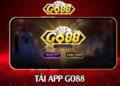 Hướng Dẫn Chi Tiết Cách Tải Go88 Mới Nhất, An Toàn Và Nhanh Chóng